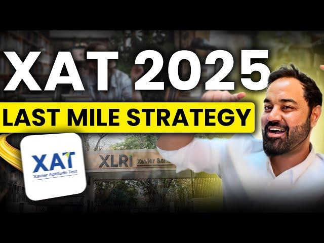 XAT 2025 Last Mile Strategy | Last Week Preparation For XAT Exam | XAT Preparation Strategy