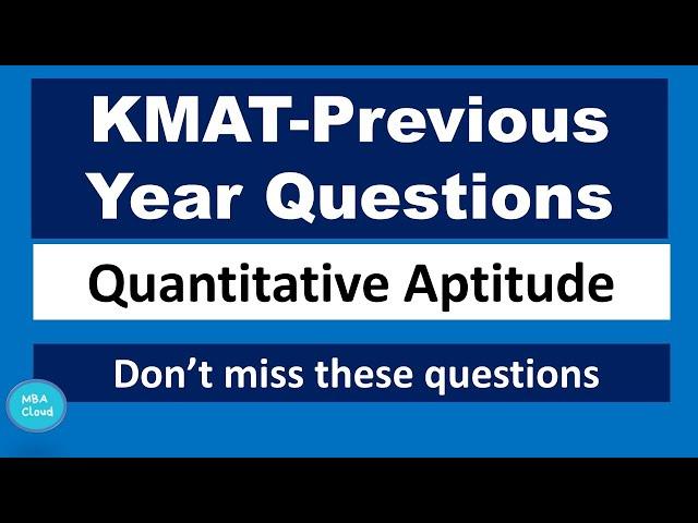 KMAT Previous Questions| Quantitative Aptitude| Don't miss these questions