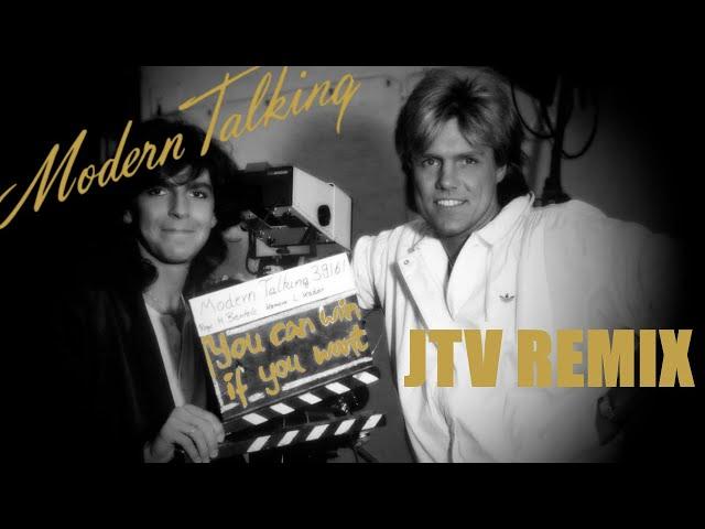 Modern Talking - You Can Win If You Want (JTV 2022 Remix)