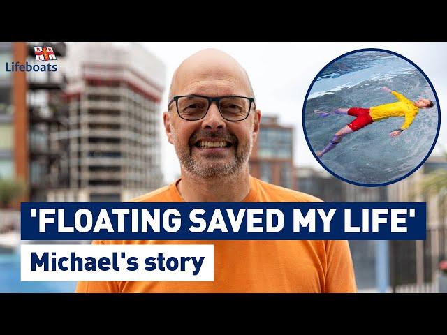 ‘Floating saved my life’ - Michael’s rescue story