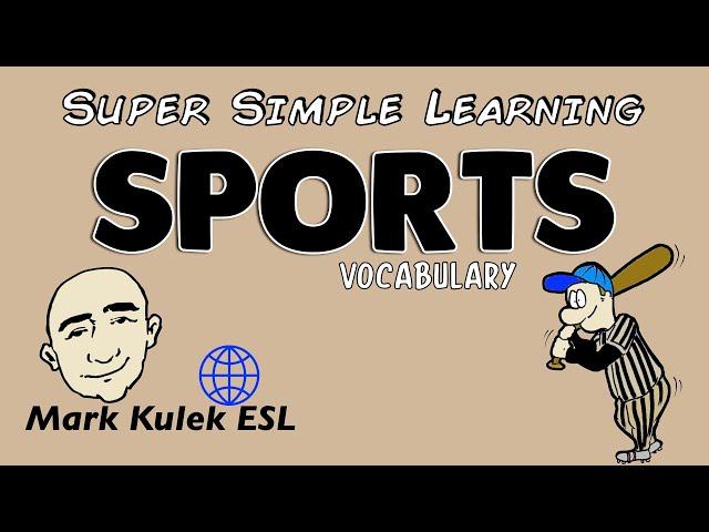 Sports (let's play) - Super Simple Learning (vocabulary) | Learn English - Mark Kulek ESL