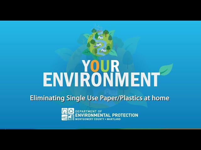 Eliminate Single Use Plastics and Paper at Home