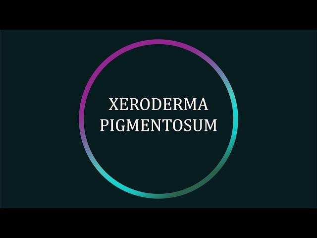 What is Xeroderma Pigmentosum (XP)?