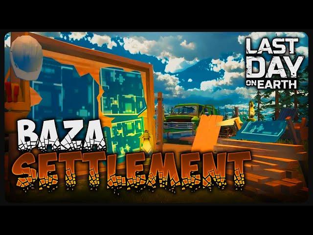 Incepem BAZA de la SETTLEMENT | Last Day on Earth F2P