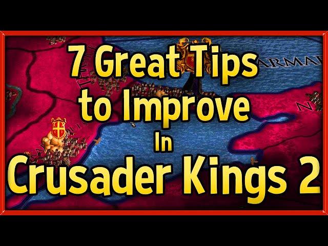 7 Great Tips to Improve at Crusader Kings 2  CK2 Tips & Tricks Strategy Guide