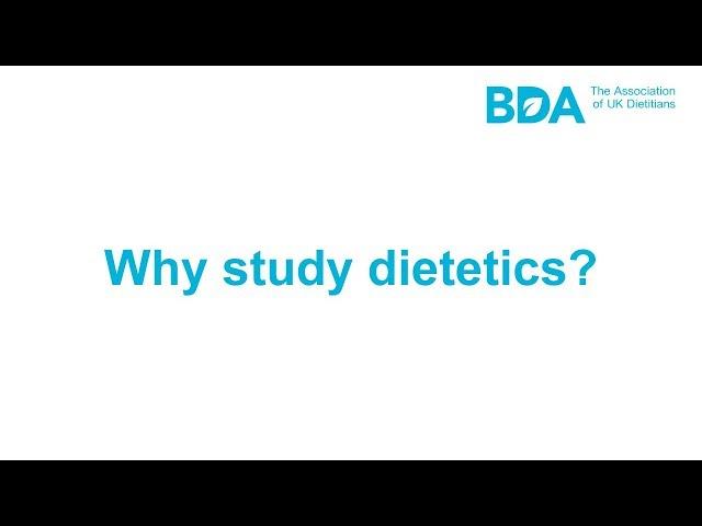 Why study dietetics?