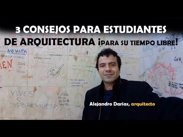 3 CONSEJOS PARA ESTUDIANTES DE ARQUITECTURA PARA SU TIEMPO LIBRE