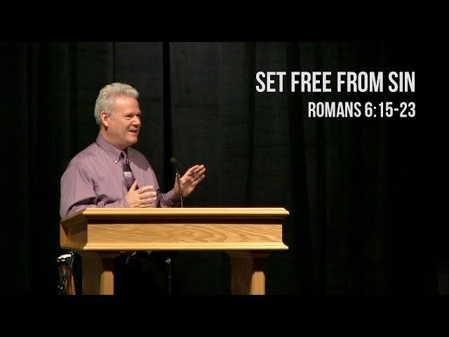 Romans 6:15-23, Set Free From Sin