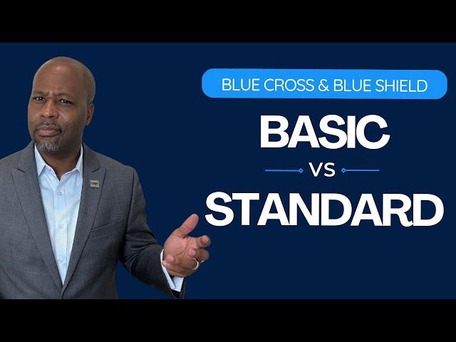 BCBS Basic vs. Standard: What You Need To Know!