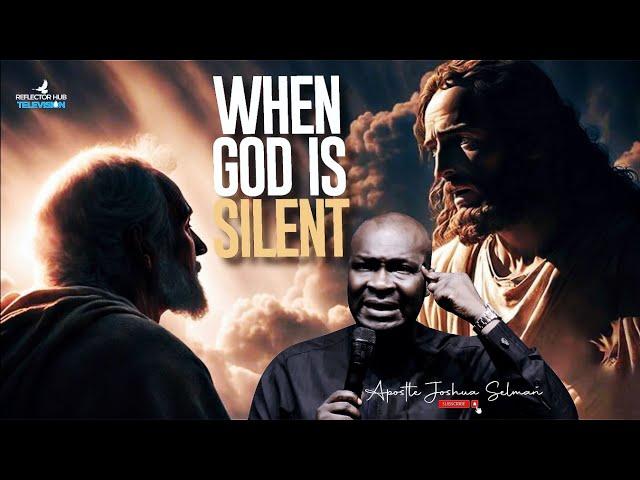 WHEN GOD IS SILENT DO THIS TO ANSWER YOUR PRAYERS - APOSTLE JOSHUA SELMAN