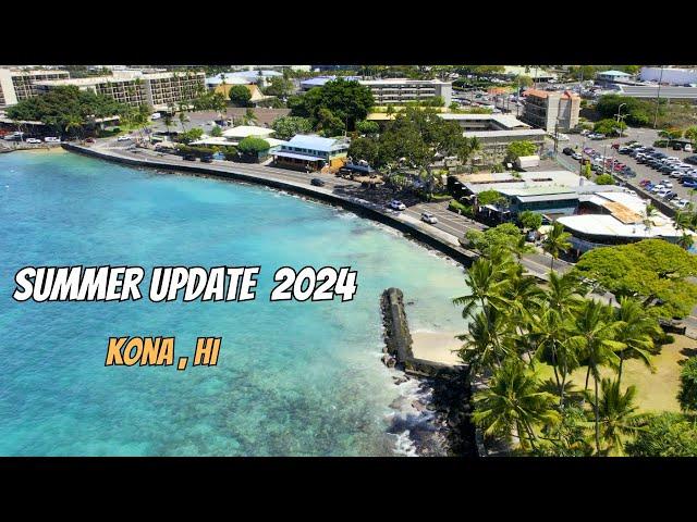 Summer update for Kailua Kona 2024