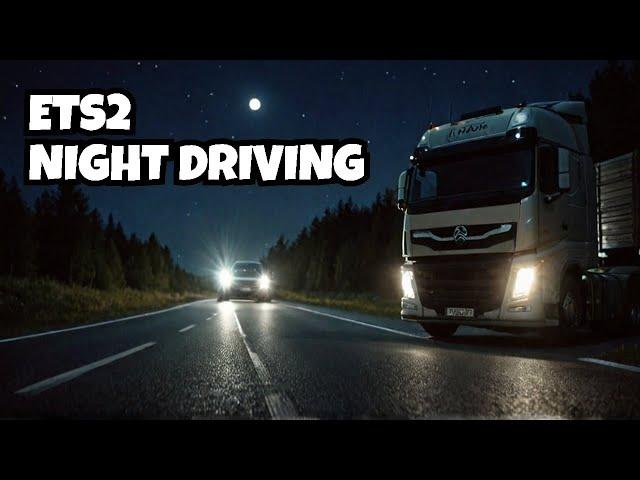 I Mastered Night Driving in ETS2 and Here's What I Learned