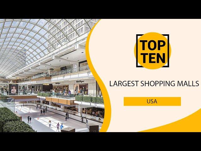 Top 10 Largest Shopping Malls to Visit in USA | English