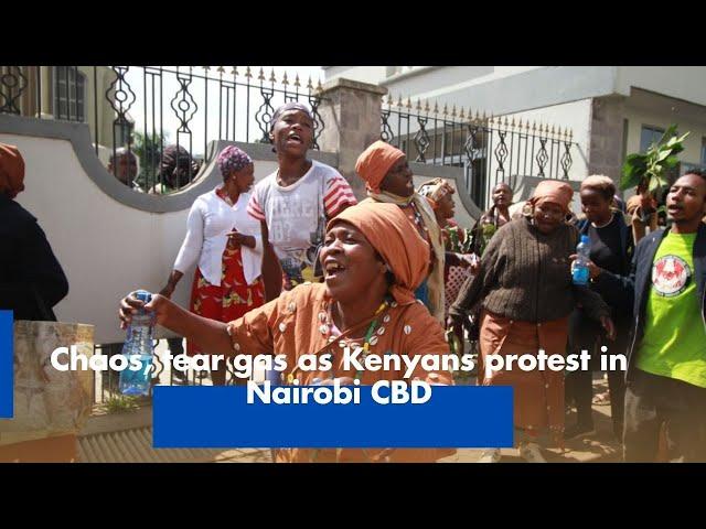 Chaos, tear gas as Kenyans protest in Nairobi CBD