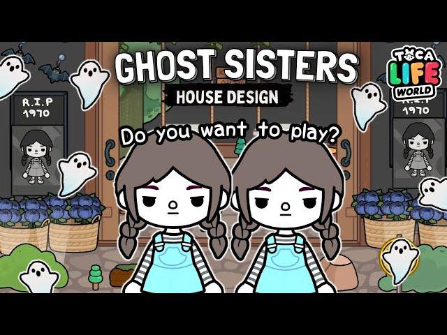 GHOST SISTERS HOUSE DESIGN!!  | Toca Life World