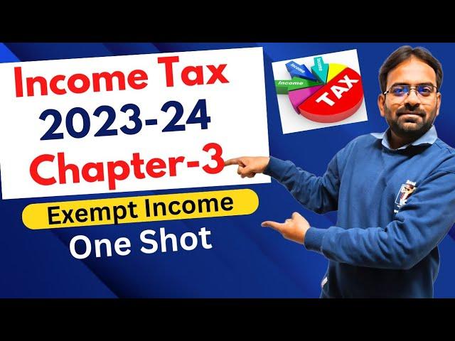 Exempt Income | Income Tax Chapter-3 | One Shot | BCom/BBA