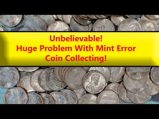 Unbelievable Issue With Coin Collecting Mint Error & Variety Coins!! Lies!