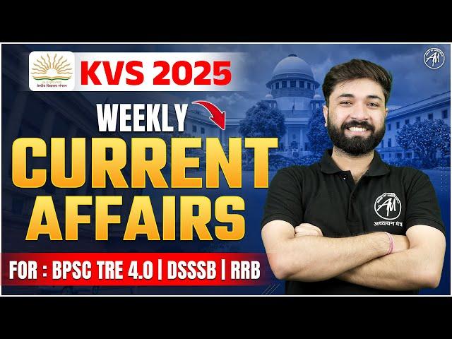 KVS 2025 | Weekly Current Affairs Class for All Teaching Exam | by Adhyayan Mantra