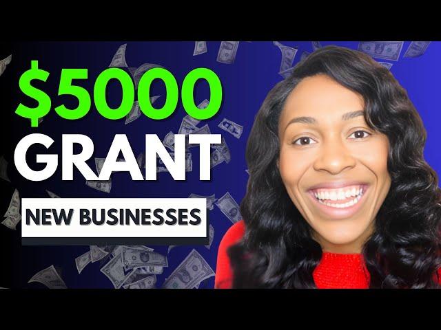 $5000 BEST GRANT FOR NEW BUSINESSES | FREE MONEY FOR BUSINESS OWNERS 2025