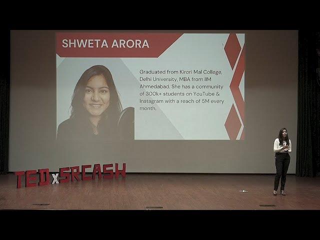 The Road not taken, yet Conquered | Shweta Arora | TEDxSRCASW