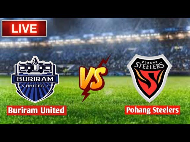 Live Buriram United Vs Pohang Steelers