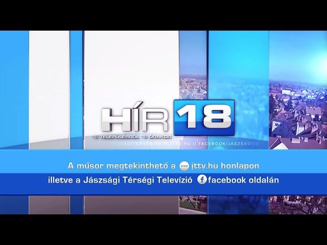 HÍR18 - A JÁSZSÁG HÍRADÓJA - 2024.05.10.