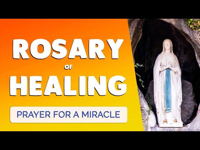  ROSARY of HEALING and MIRACLES  4 Powerful Mysteries for a MIRACLE