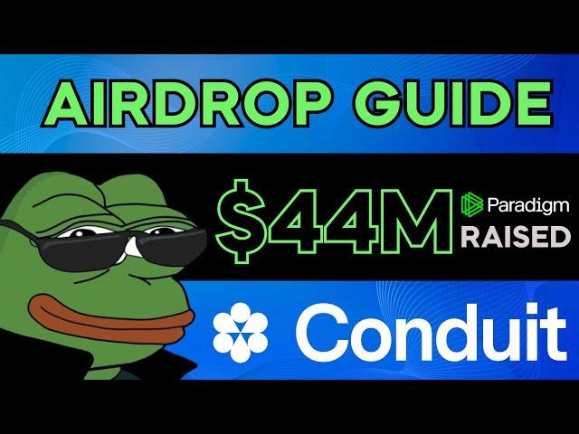 GET AIRDROP BY CONDUIT | EARLY | $44 MILLION INVESTMENTS