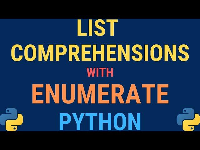 Python tutorial - Using Enumerate in List Comprehensions and Dictionaries