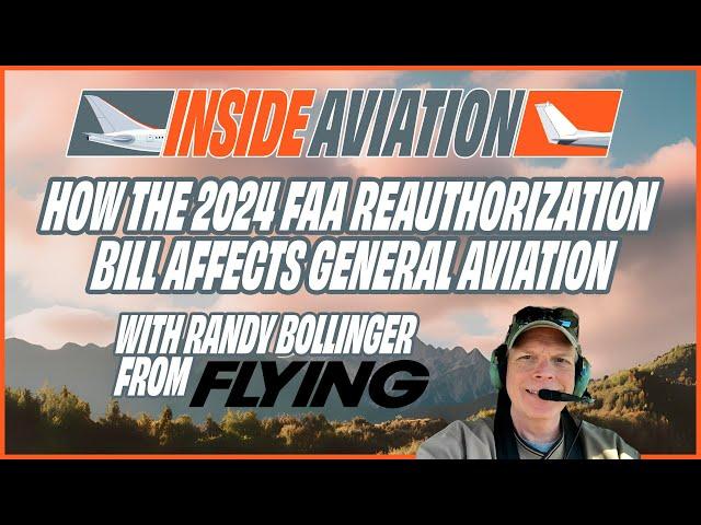 How The 2024 FAA Reauthorization Bill Affects General Aviation