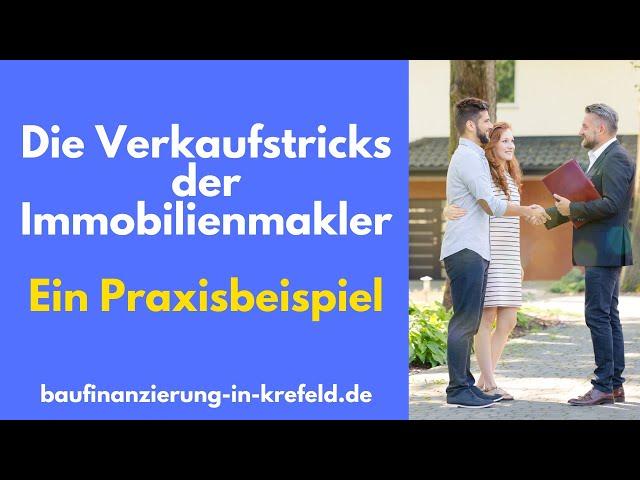 Die Tricks der Immobilienmakler - Ein Beispiel aus der Praxis #Baufinanzierung