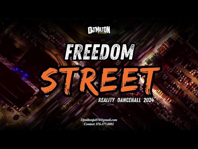 Freedom Street 2024 Dancehall Mix - DJ MILTON - Vybz Kartel, Chronic Law,   Popcaan, Mavado & More