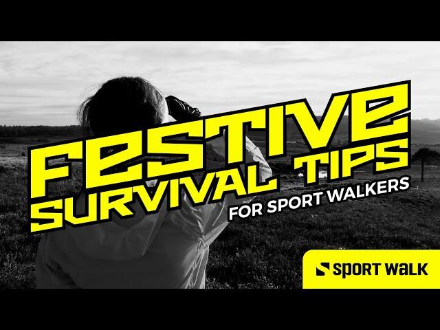 Festive Survival Tips for Sport Walkers