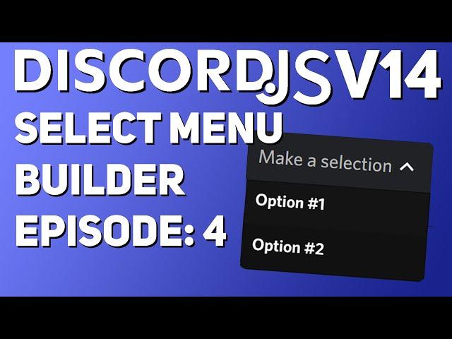 [NEW] Select Menu Builder GUIDE || Discord.JS v14