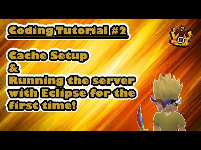 [RSPS] Coding Tutorial - #2 - Cache Setup and Running your Server with Eclipse for the first time!