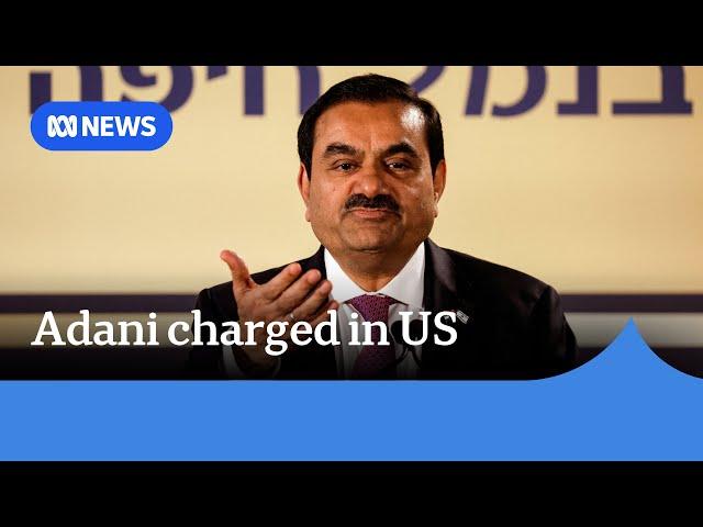 Adani charged in US over alleged multi-billion-dollar bribery scheme | ABC News