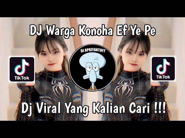 DJ WARGA KONOHA EF YE PE | DJ WARGA +62 JJ TA CUMA BAGARA VIRAL TIK TOK TERBARU 2024 !