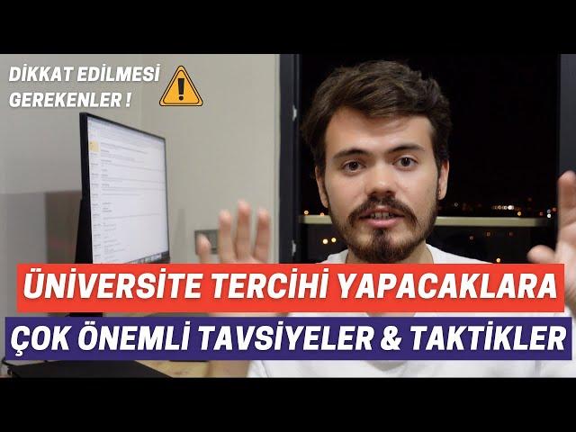 ÜNİVERSİTE TERCİHİ YAPACAKLARA ÇOK ÖNEMLİ TAVSİYELER VE TAKTİKLER | DİKKAT EDİLMESİ GEREKENLER