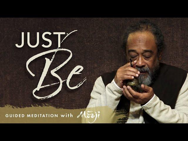 Guided Meditation with Mooji — Just Be!