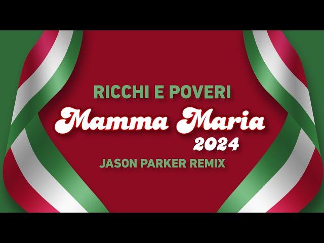 Ricchi e Poveri - Mamma Maria 2024 (Jason Parker Remix) #newmusic #italodisco