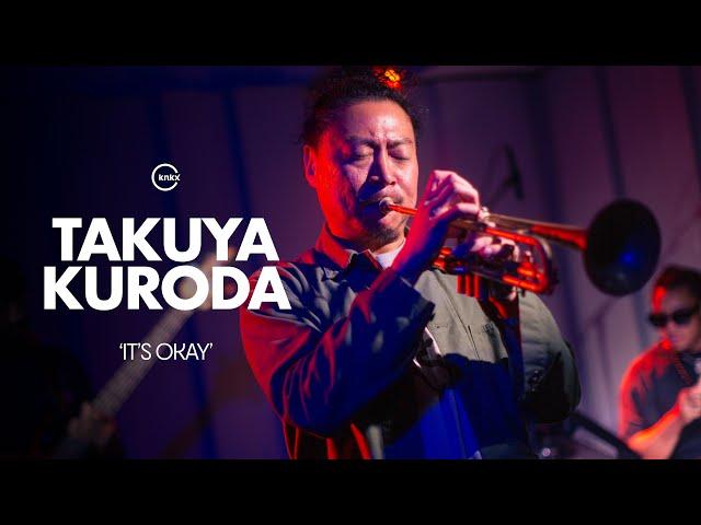 Takuya Kuroda 'It's Okay' | KNKX