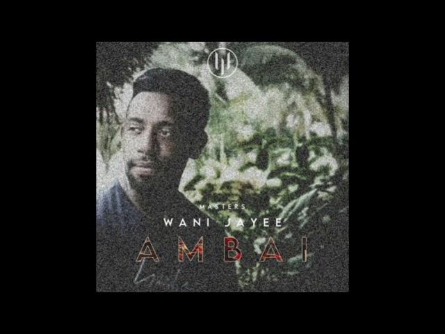 Wani Jayee x Masters - AMBAI (2023)