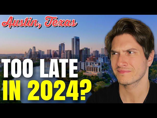 Is Moving to Austin Texas STILL a Good Idea in 2024?