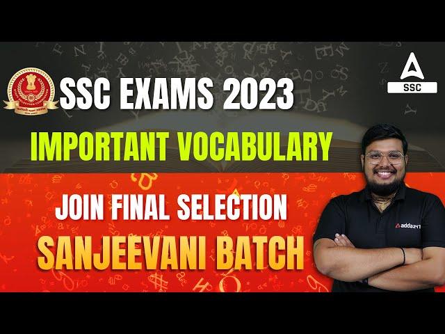 SSC Exams 2023 | Important Vocabulary Join Final Selection Sanjeevani Batch