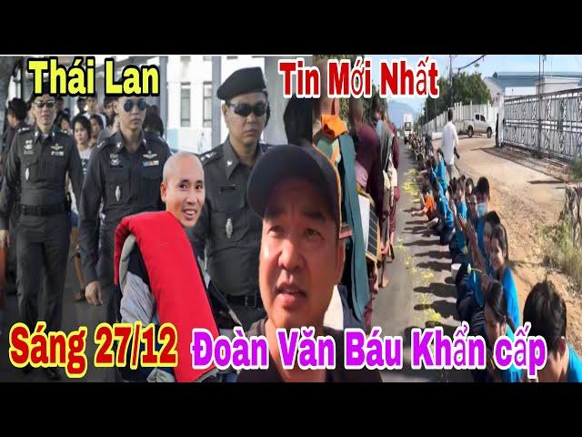 Tin Mới Nhất 27/12 Đoàn Văn Báu Chia sẻ khi Đến Thái Lan