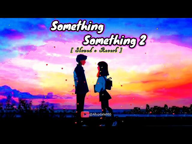 Something Something 2 ️️️ | Slowed and Reverb | New Odia Lofi song | #odialofisong #newodiasong