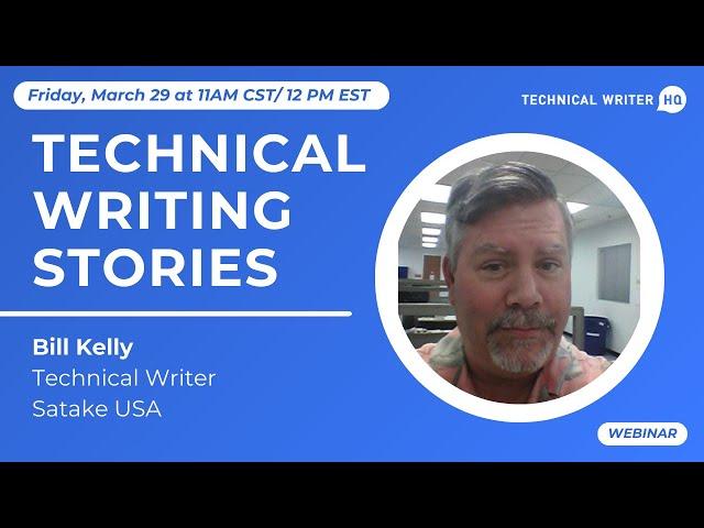 Technical Writing Stories: Bill Kelly (Rescheduled to March 29)