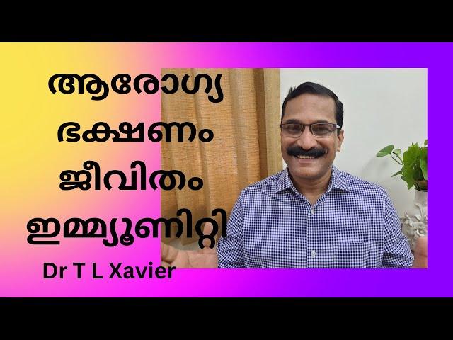 What is Healthy Diet Healthy Living and Immunity? || Dr T L Xavier