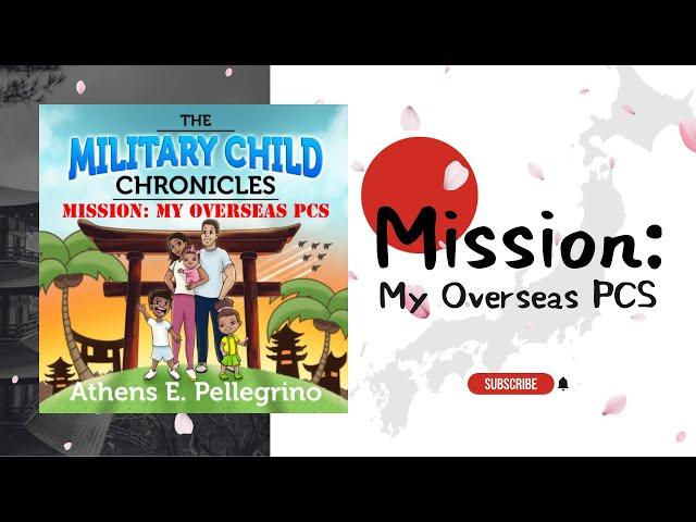 The Military Child Chronicles Mission: My Overseas PCS | Read Aloud