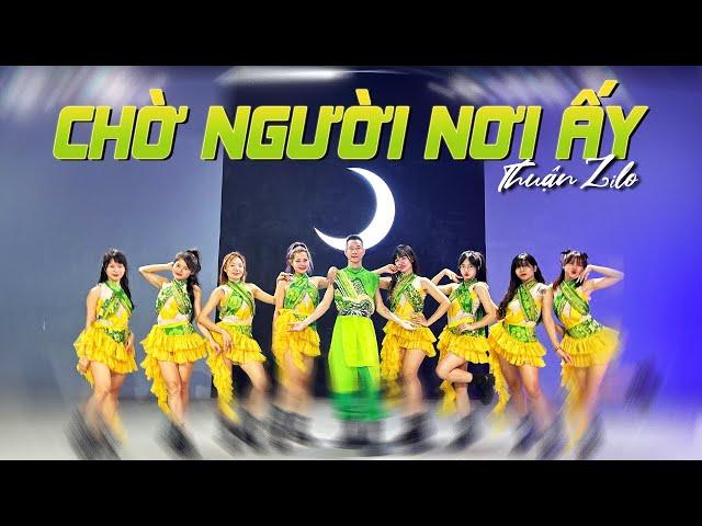 CHỜ NGƯỜI NƠI ẤY (Remix Hot TikTok) - Dance Cover | Choreo Thuận Zilo